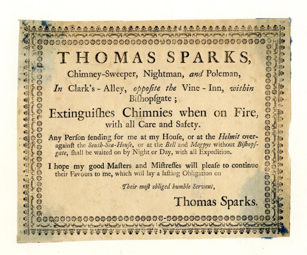Papier mit gedrucktem Text, der die Schornsteinfegerdienste von Thomas Sparks ankündigt, einschließlich seines Titels, seines Standorts in Clark's Alley nahe Bishopsgate und eines Versprechens, Schornsteinbrände sicher zu löschen.